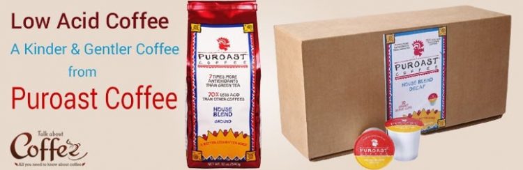 Puroast Coffee – A Kinder, Gentler Coffee?
