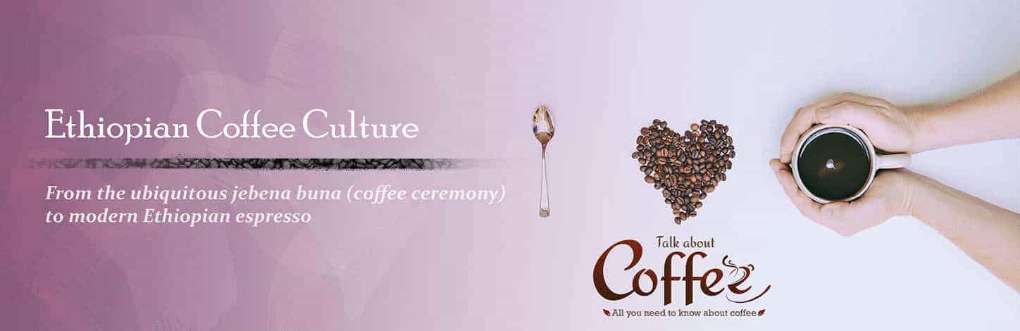 Ethiopian Coffee Culture