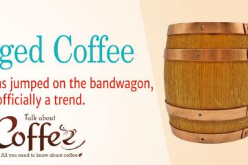 Trending Now – Coffee Aged in Whiskey Barrels