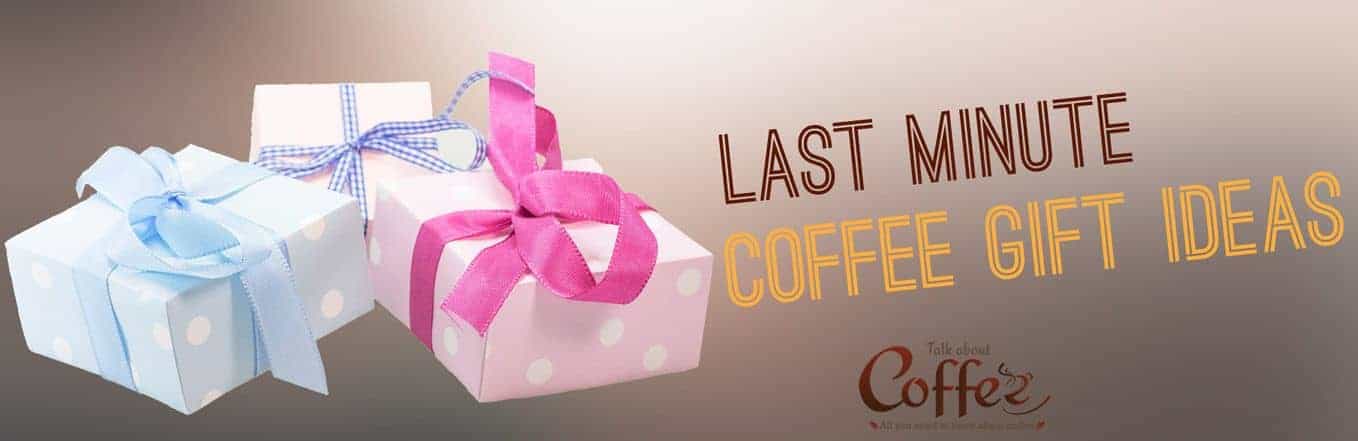 Last Minute Coffee Gifts Sure to Please Any Coffee Lover
