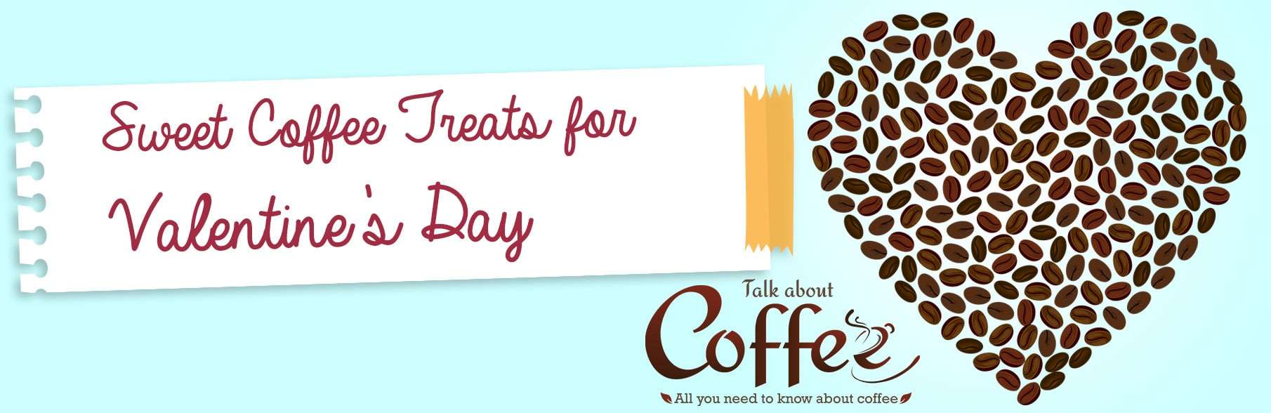 Sweet Coffee Treats for Valentine’s Day
