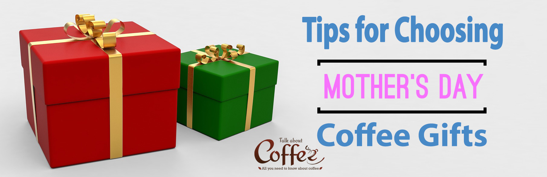 Tips for Choosing Mother’s Day Coffee Gifts