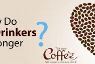 Why Do Coffee Drinkers Live Longer?