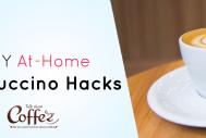 Five DIY At-Home Cappuccino Hacks