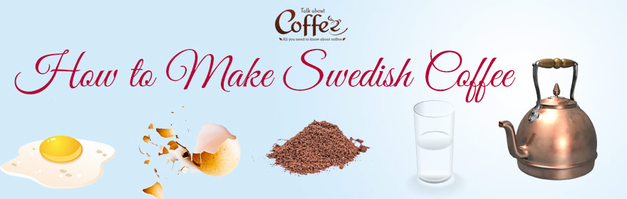 How to Make Swedish Coffee